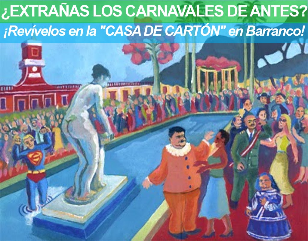 Carnaval de Antaño en Barranco – Revívelos en la «CASA DE CARTÓN» ¡todos los Domingos de Febrero!